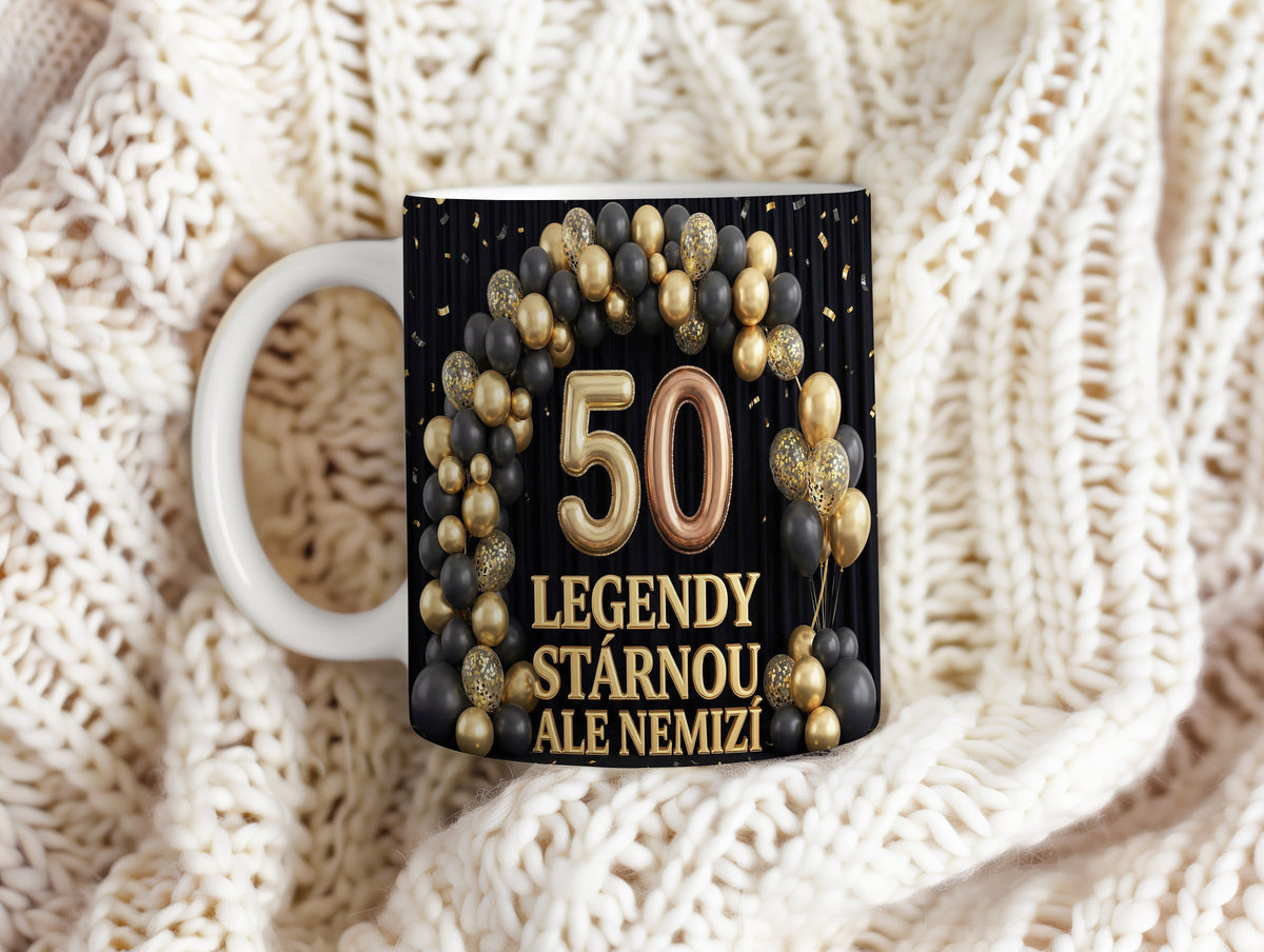 Narozeninový hrnek 50 let – LEGENDY STÁRNOU ALE NEMIZÍ
