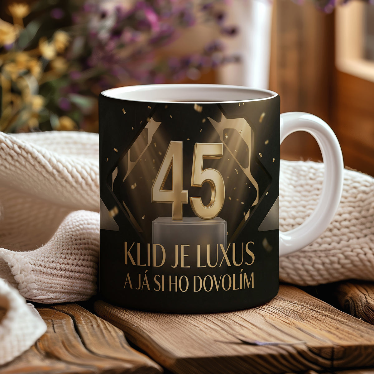 Narozeninový hrnek 45 let – KLID JE LUXUS A JÁ SI HO DOVOLÍM