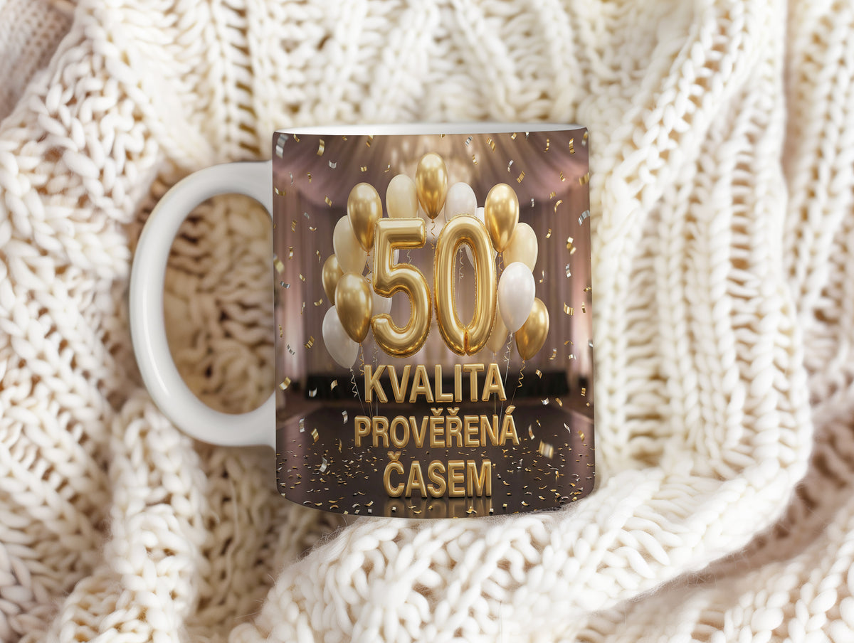 Narozeninový hrnek 50 let – KVALITA PROVĚŘENÁ ČASEM