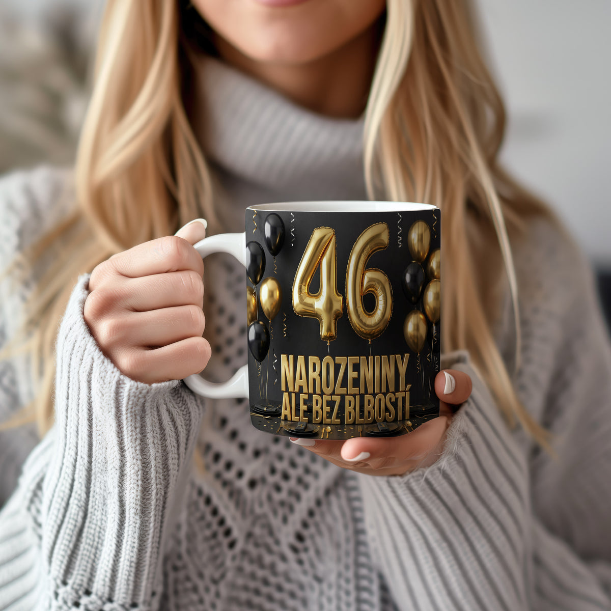 Narozeninový hrnek 46 let – NAROZENINY ALE BEZ BLBOSTÍ