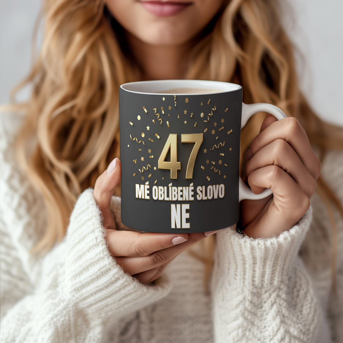 Narozeninový hrnek 47 let – MÉ OBLÍBENÉ SLOVO NE