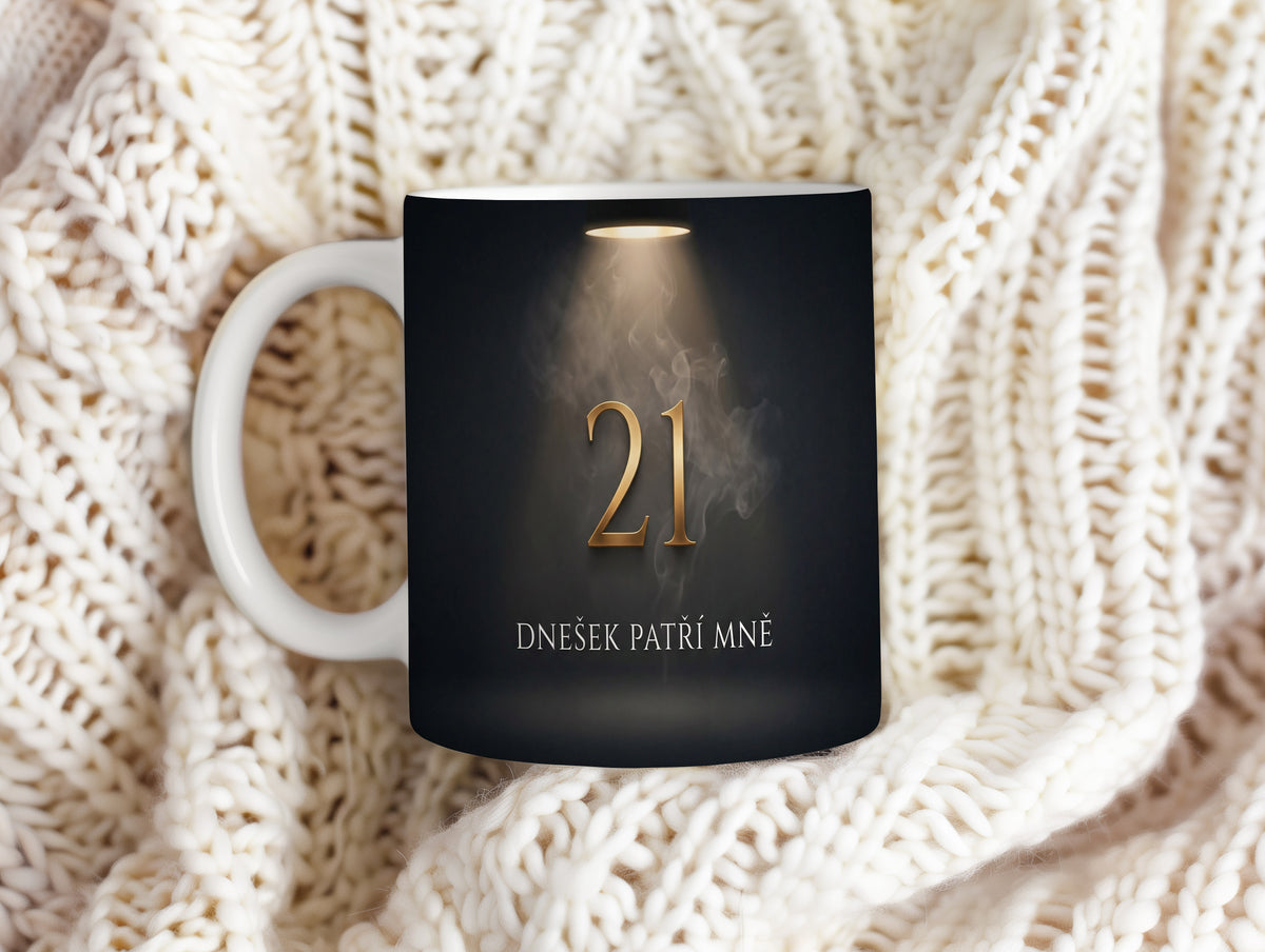 Narozeninový hrnek 21 let – DNEŠEK PATŘÍ MNĚ