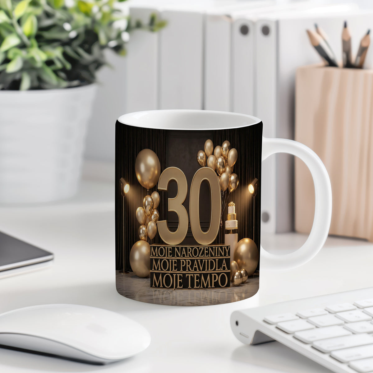 Narozeninový hrnek 30 let – MOJE NAROZENINY MOJE PRAVIDLA MOJE TEMPO