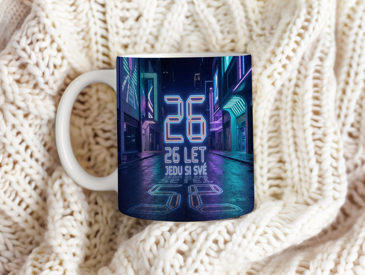 Narozeninový hrnek 26 let – 26 LET JEDU SI SVÉ