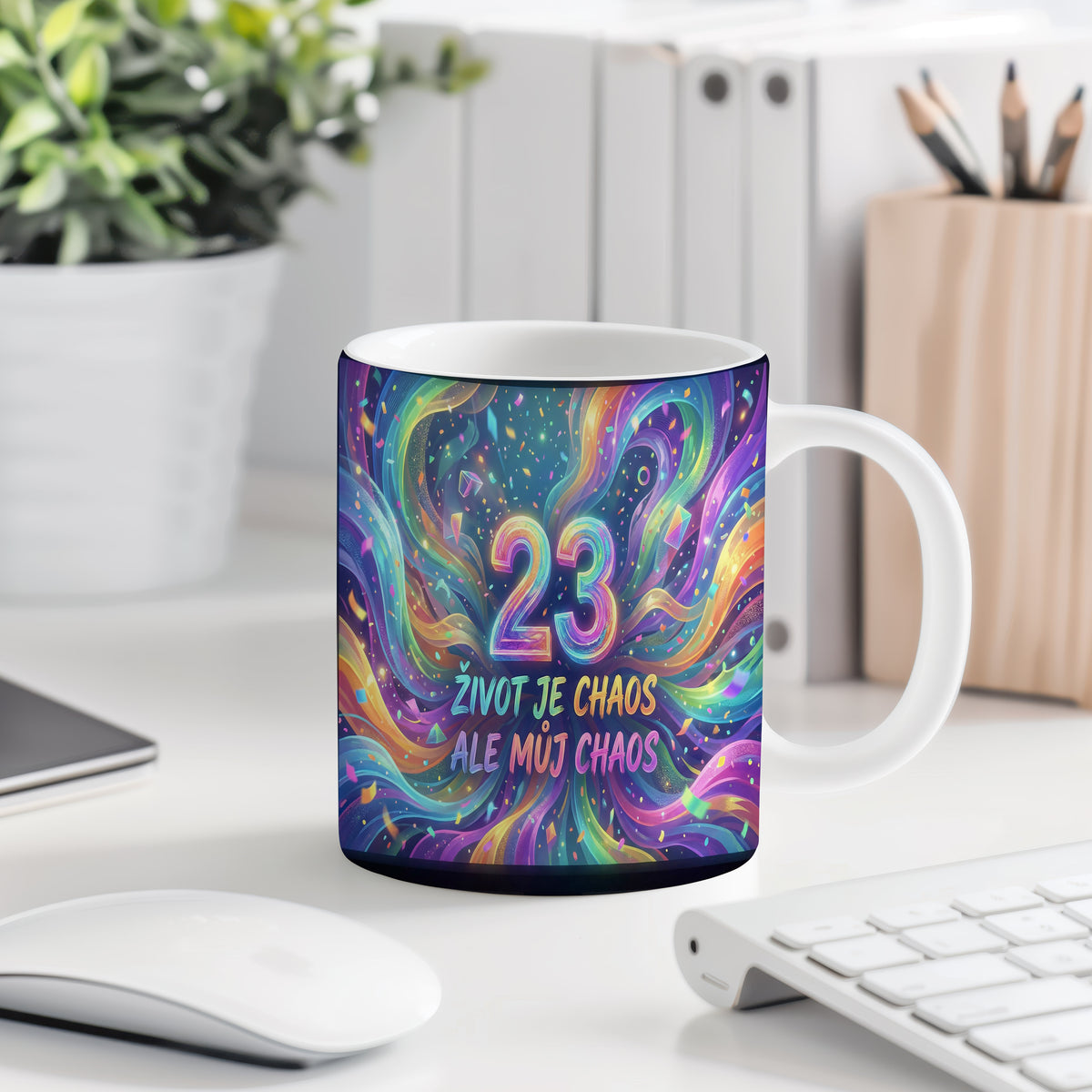 Narozeninový hrnek 23 let – ŽIVOT JE CHAOS ALE MŮJ CHAOS