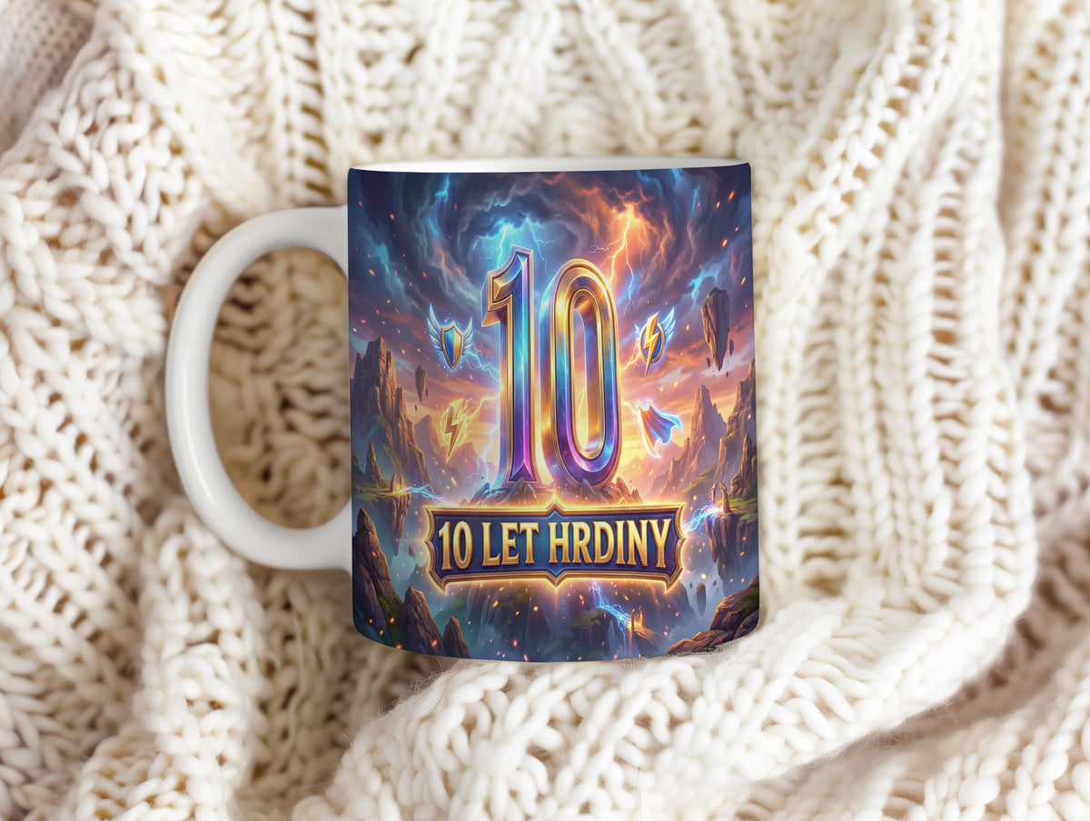 Narozeninový hrnek 10 let – 10 LET HRDINY