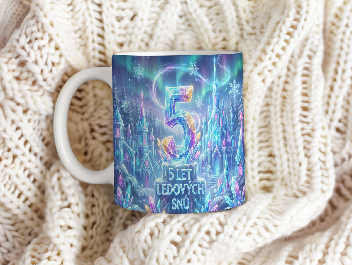 Narozeninový hrnek 5 let – 5 LET LEDOVÝCH SNŮ