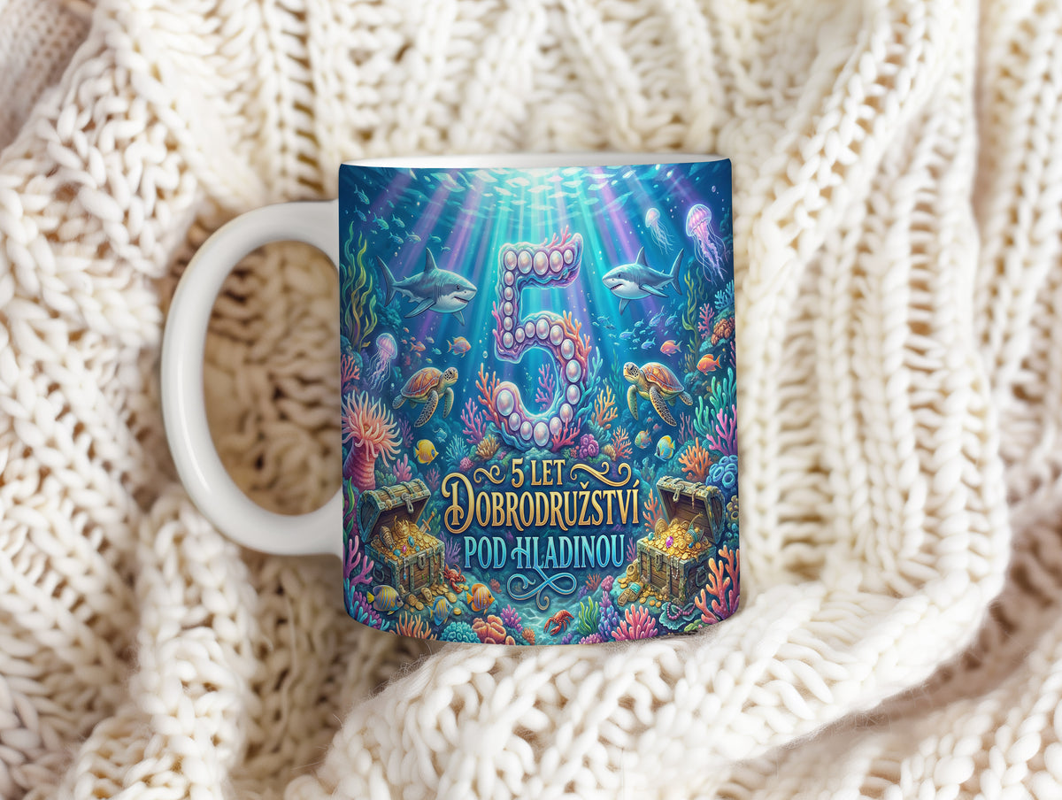 Narozeninový hrnek 5 let – 5 LET DOBRODRUŽSTVÍ POD HLADINOU
