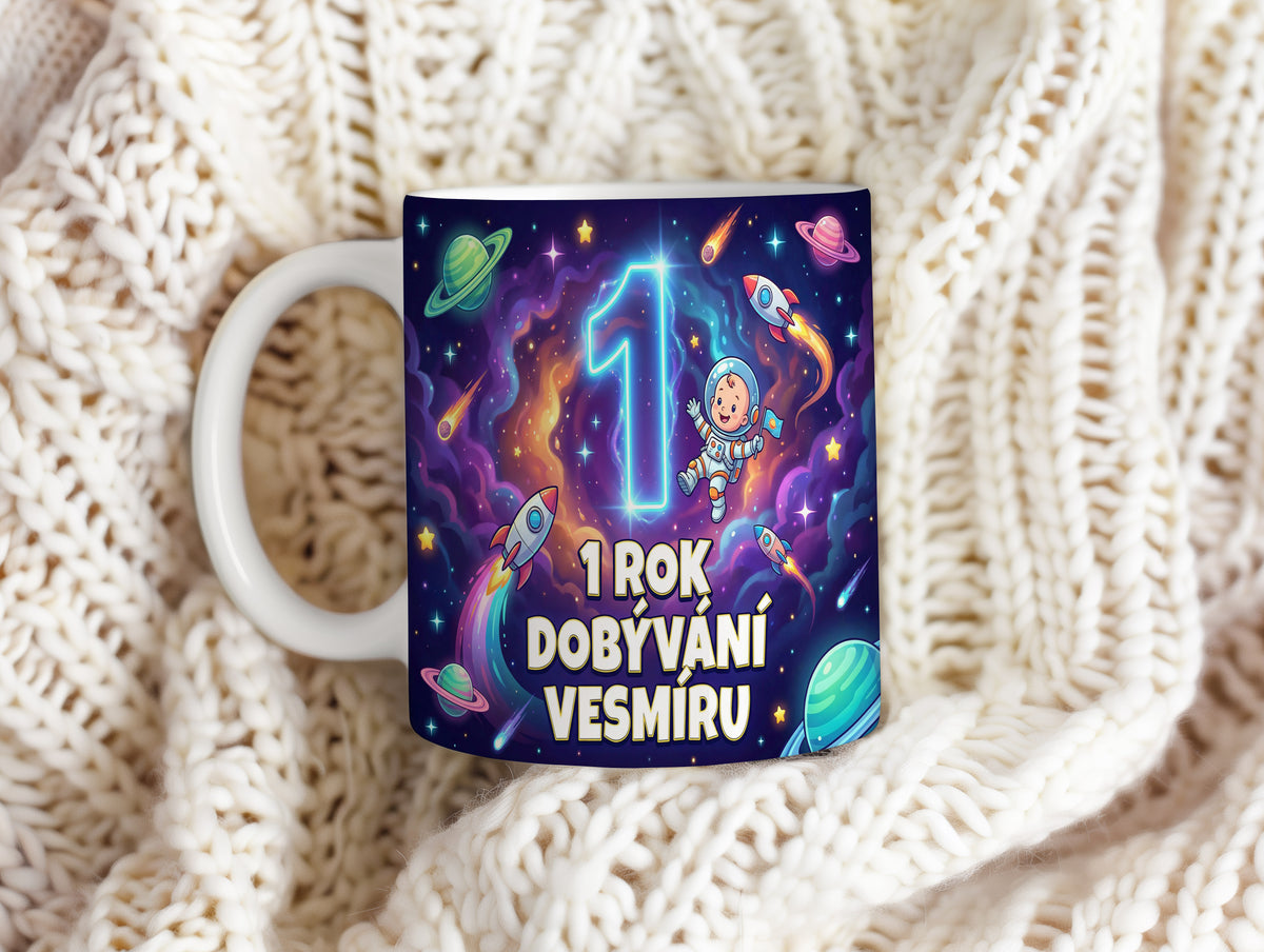 Narozeninový hrnek 1 rok – 1 ROK DOBÝVÁNÍ VESMÍRU