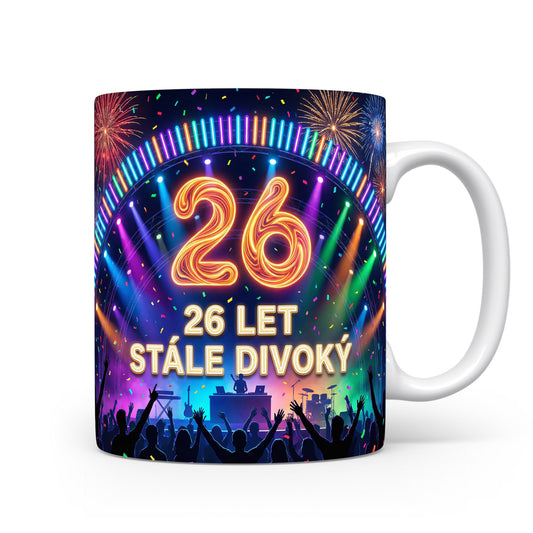 Hrnček s nápisem 26 LET STÁLE DIVOKÝ