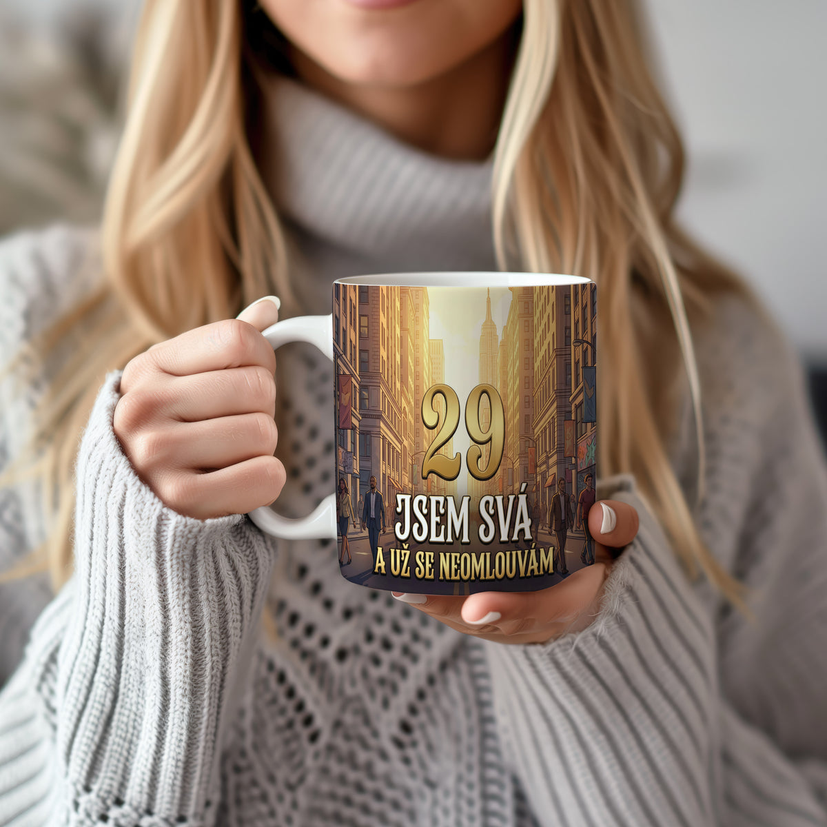 Narozeninový hrnek 29 let – JSEM SVÁ A UŽ SE NEOMLOUVÁM