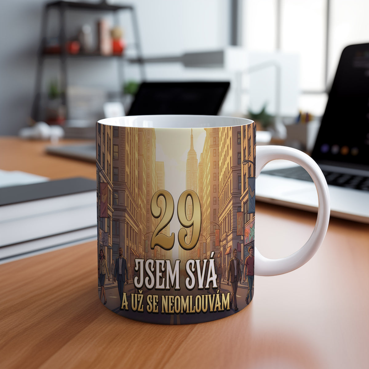 Narozeninový hrnek 29 let – JSEM SVÁ A UŽ SE NEOMLOUVÁM
