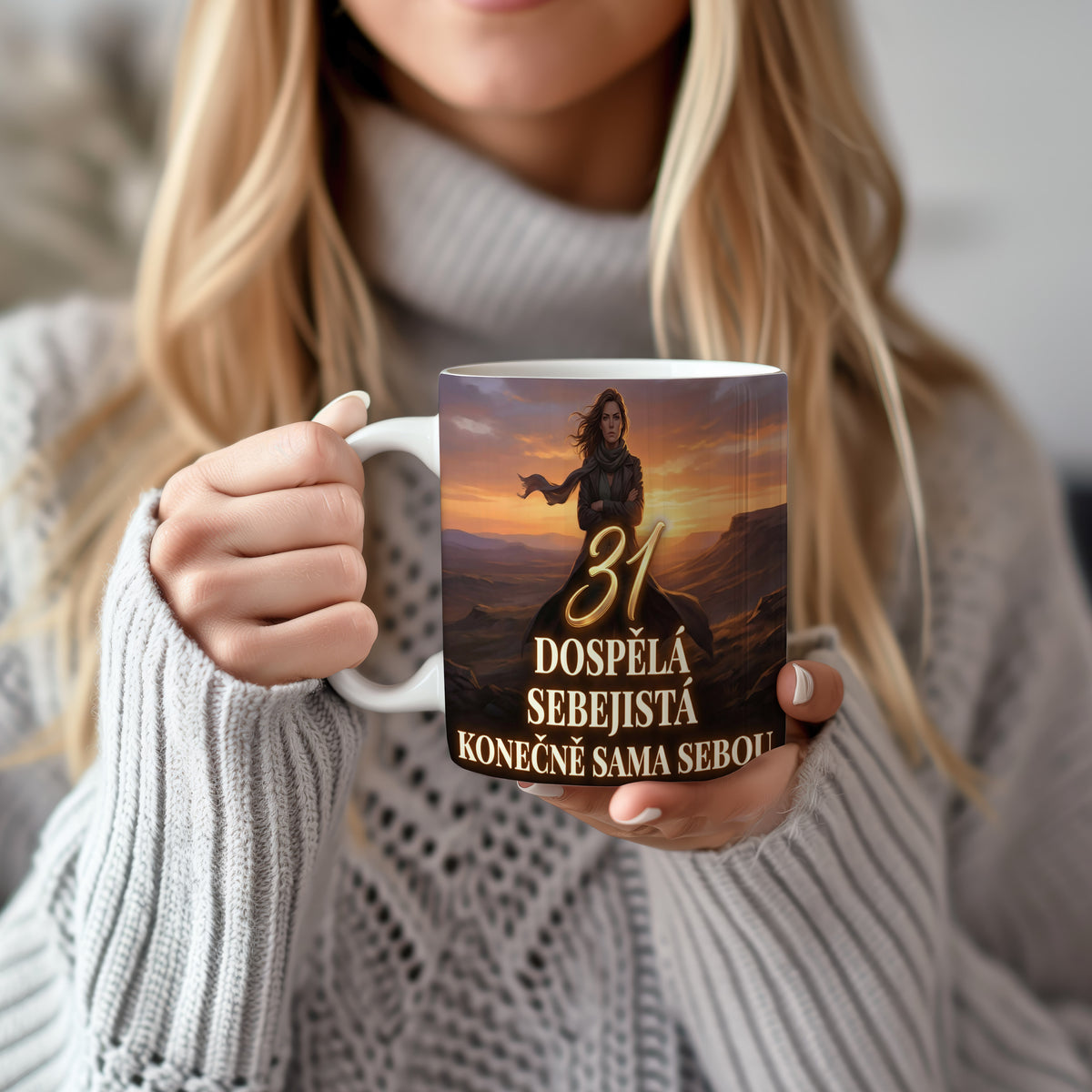 Narozeninový hrnek 31 let – DOSPĚLÁ SEBEJISTÁ KONEČNĚ SAMA SEBOU
