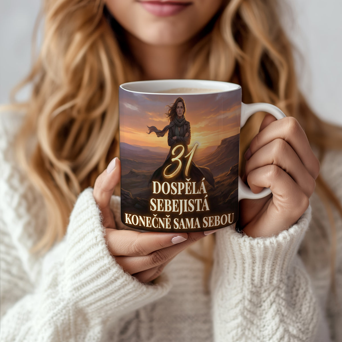 Narozeninový hrnek 31 let – DOSPĚLÁ SEBEJISTÁ KONEČNĚ SAMA SEBOU