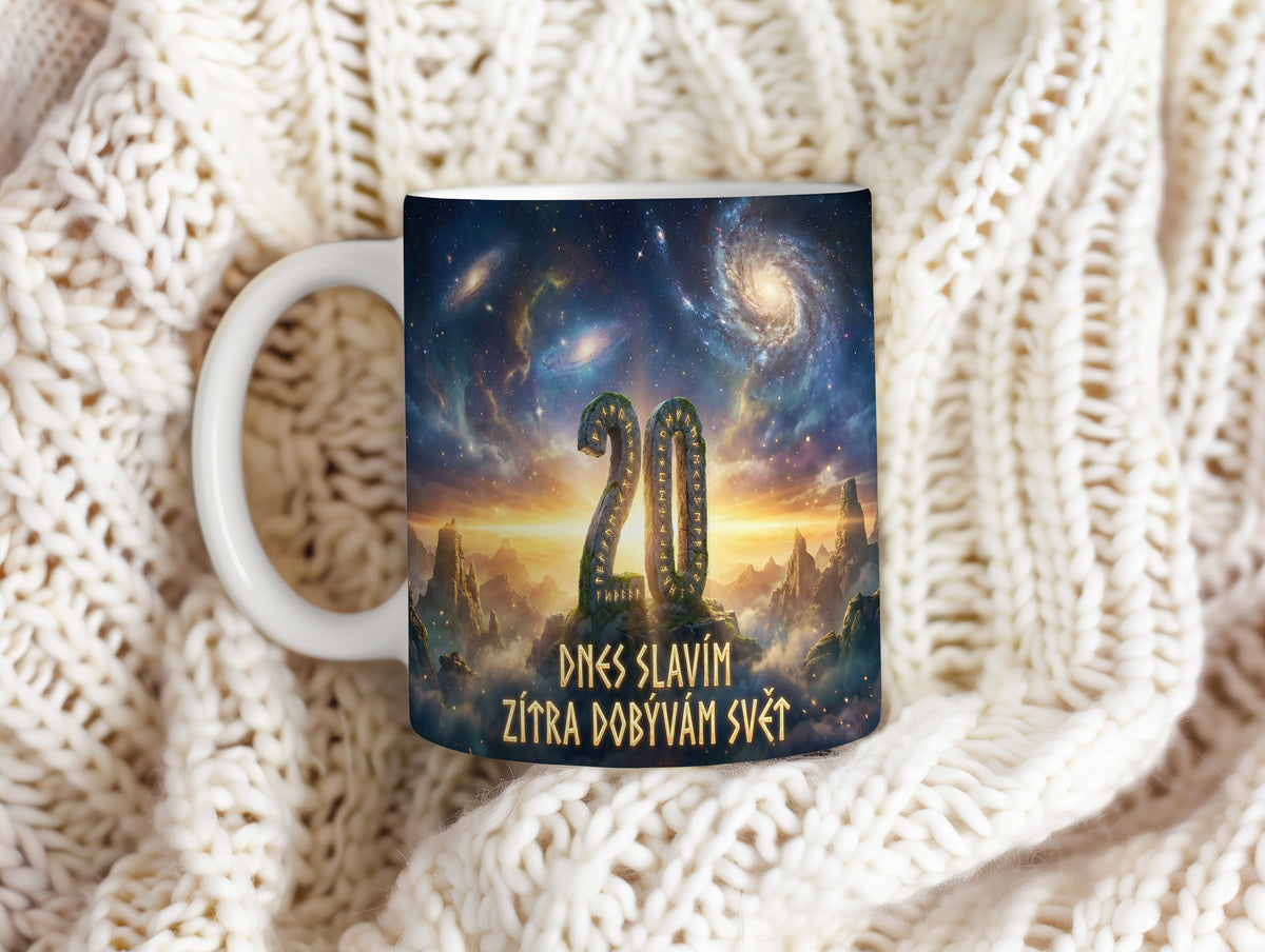 Narozeninový hrnek 20 let – DNES SLAVÍM, ZÍTRA DOBÝVÁM SVĚT