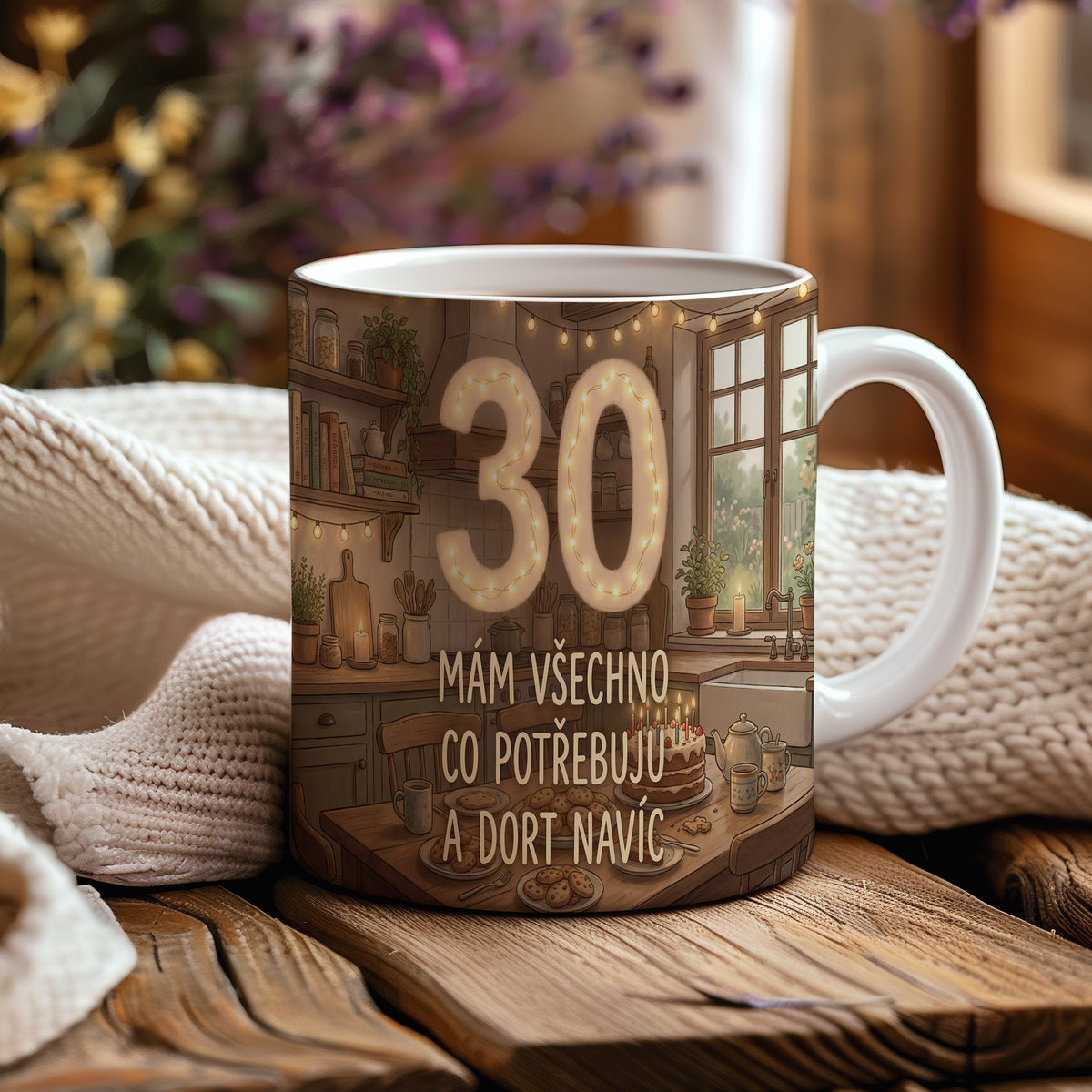 Narozeninový hrnek 30 let – MÁM VŠECHNO CO POTŘEBUJU A DORT NAVÍC