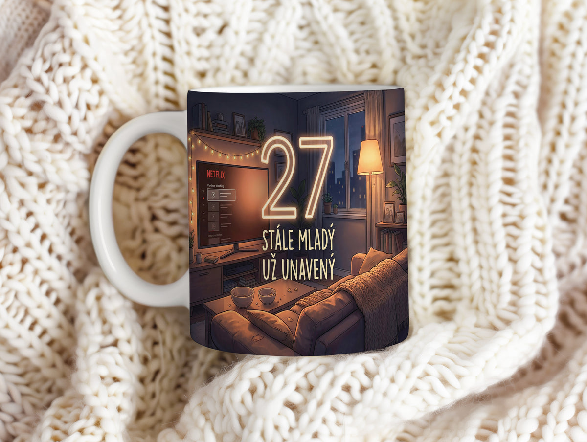 Narozeninový hrnek 27 let – STÁLE MLADÝ UŽ UNAVENÝ