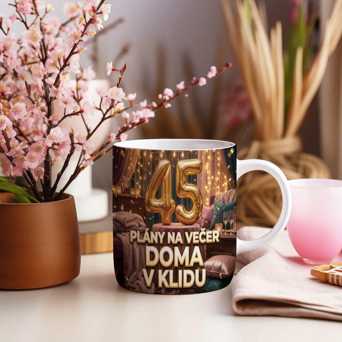 Narozeninový hrnek 45 let – PLÁNY NA VEČER DOMA V KLIDU