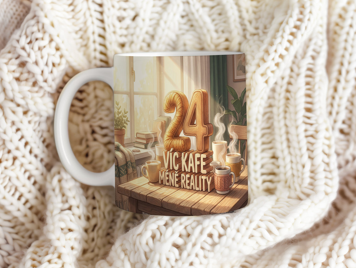 Narozeninový hrnek 24 let – VÍC KAFE MÍNĚ REALITY