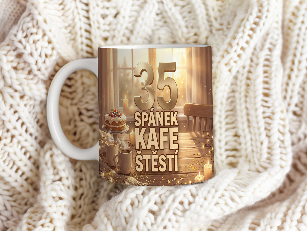 Narozeninový hrnek 35 let – SPÁNEK KAFE ŠTĚSTÍ