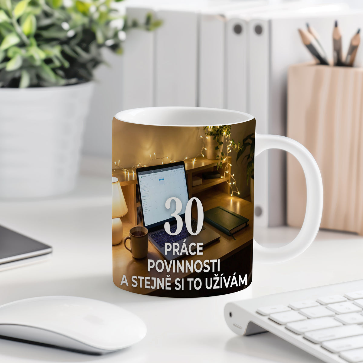 Narozeninový hrnek 30 let – PRÁCE POVINNOSTI A STEJNĚ SI TO UŽÍVÁM