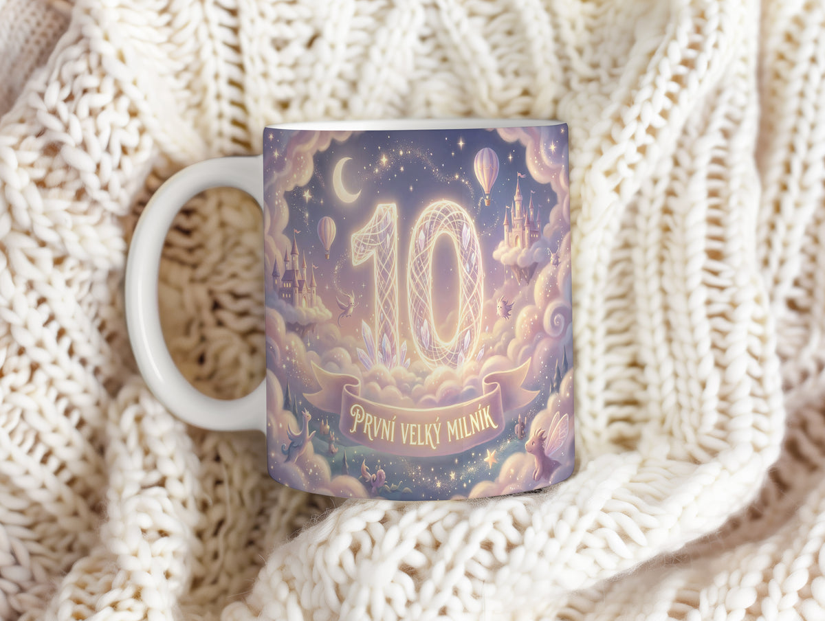 Narozeninový hrnek 10 let – PRVNÍ VELKÝ MILNÍK