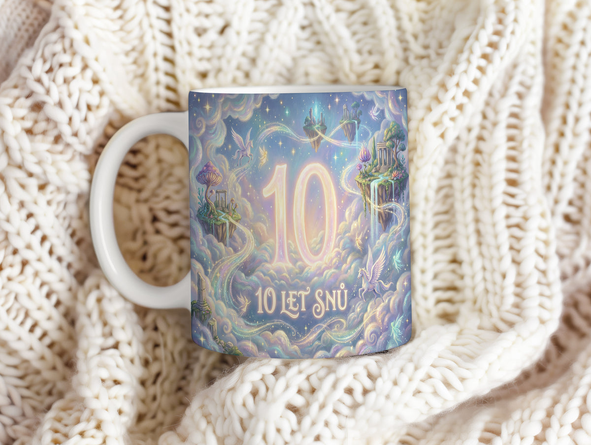 Narozeninový hrnek 10 let – 10 LET SNŮ