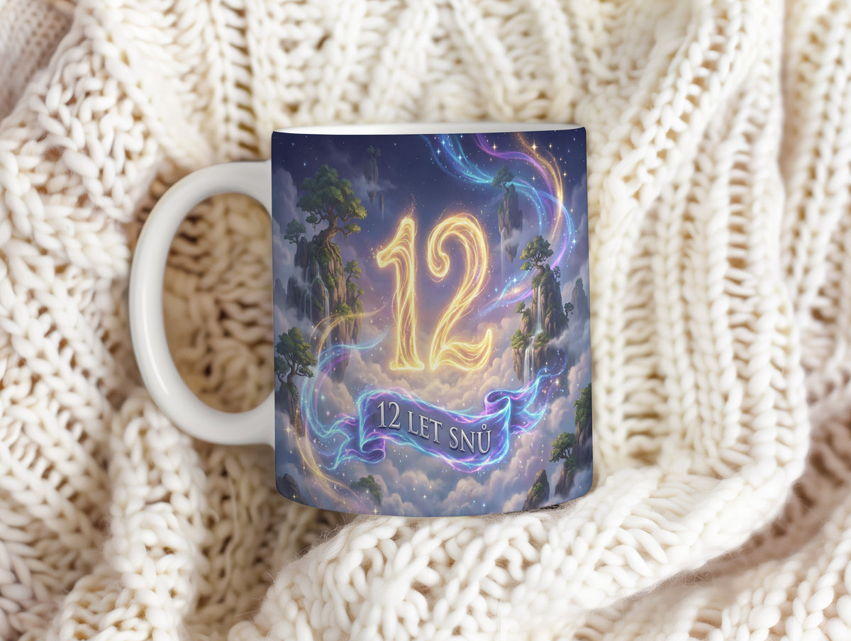 Narozeninový hrnek 12 let – 12 LET SNŮ