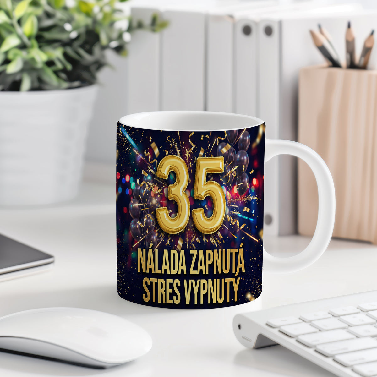 Narozeninový hrnek 35 let – NÁLADA ZAPNUTÁ STRES VYPNUTÝ