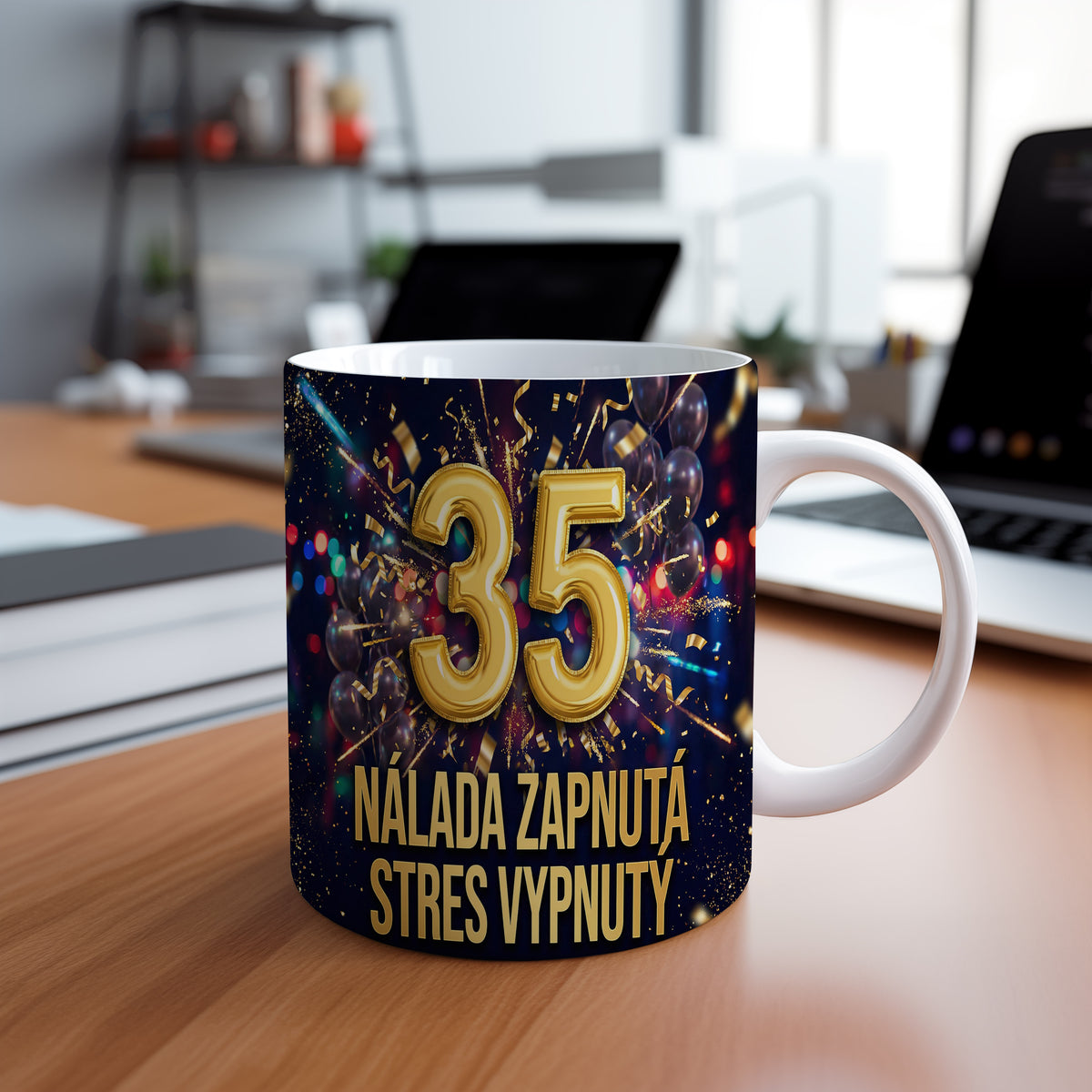 Narozeninový hrnek 35 let – NÁLADA ZAPNUTÁ STRES VYPNUTÝ
