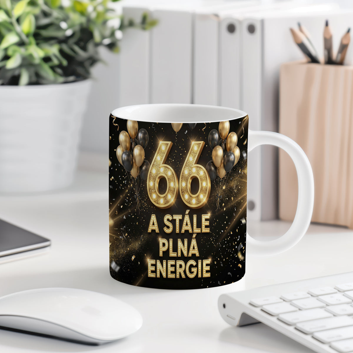 Narozeninový hrnek 66 let – A STÁLE PLNÁ ENERGIE