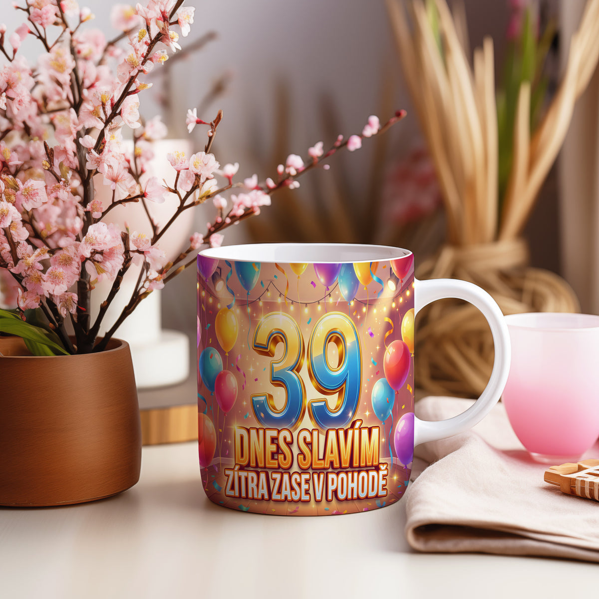 Narozeninový hrnek 39 let – DNES SLAVÍM, ZÍTRA ZASE V POHODĚ