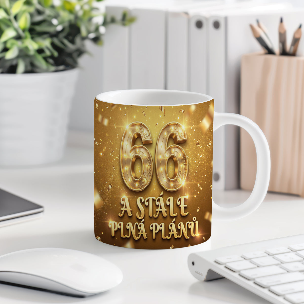 Narozeninový hrnek 66 let – A STÁLE PLNÁ PLÁNŮ