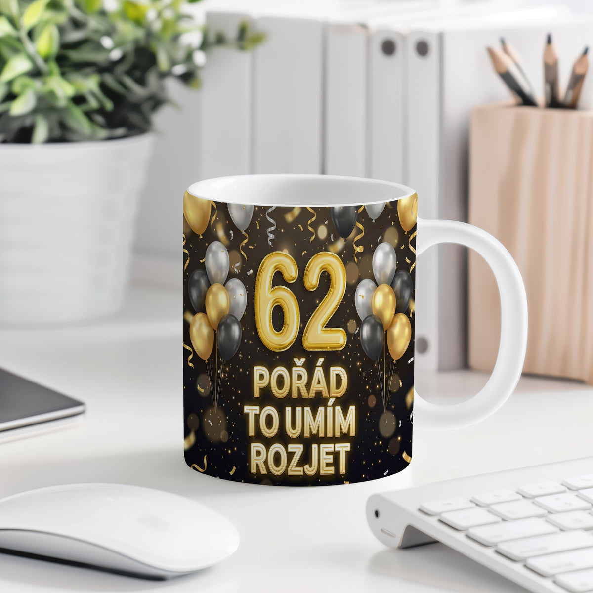 Narozeninový hrnek 62 let – POŘÁD TO UMÍM ROZJET