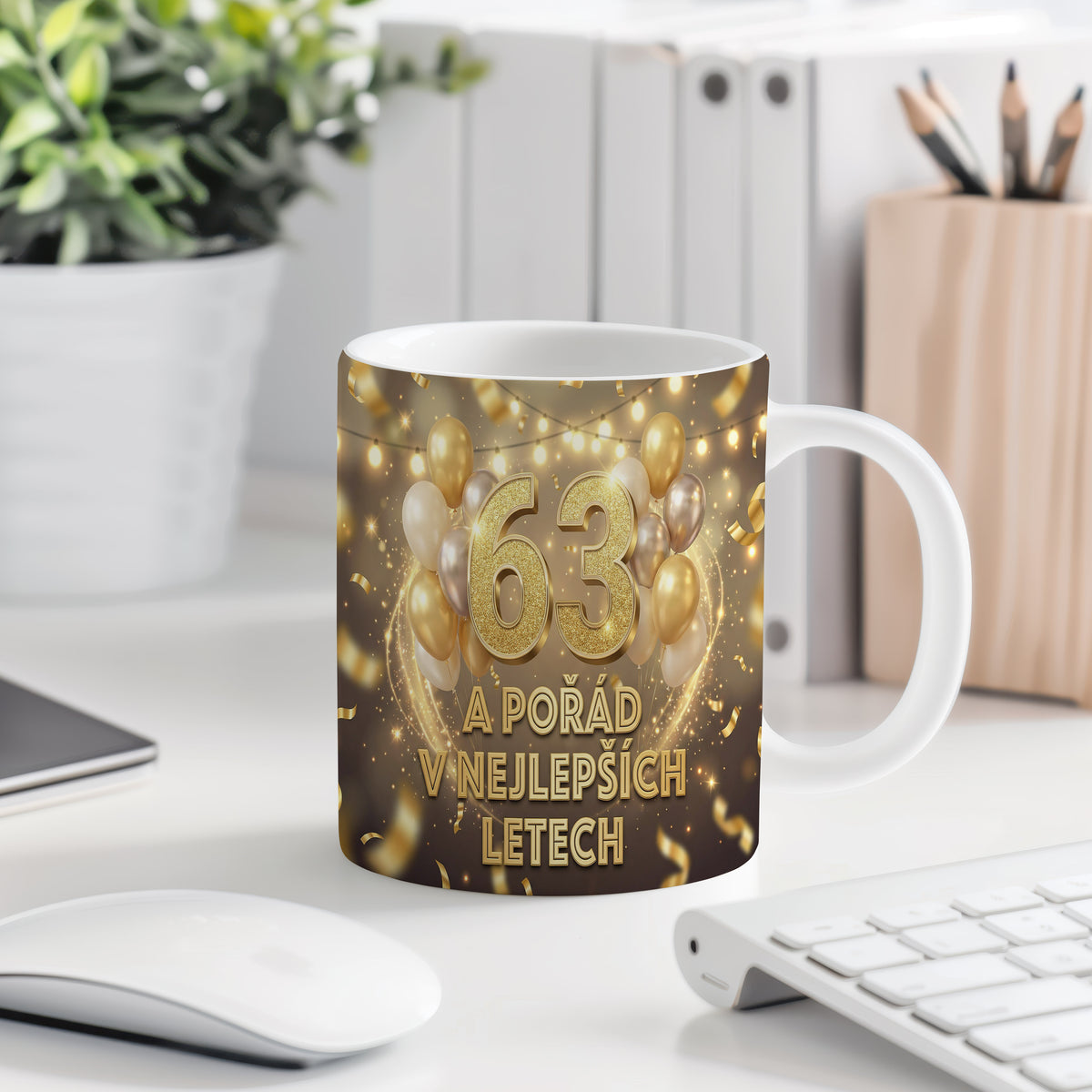 Narozeninový hrnek 63 let – A POŘÁD V NEJLEPŠÍCH LETECH
