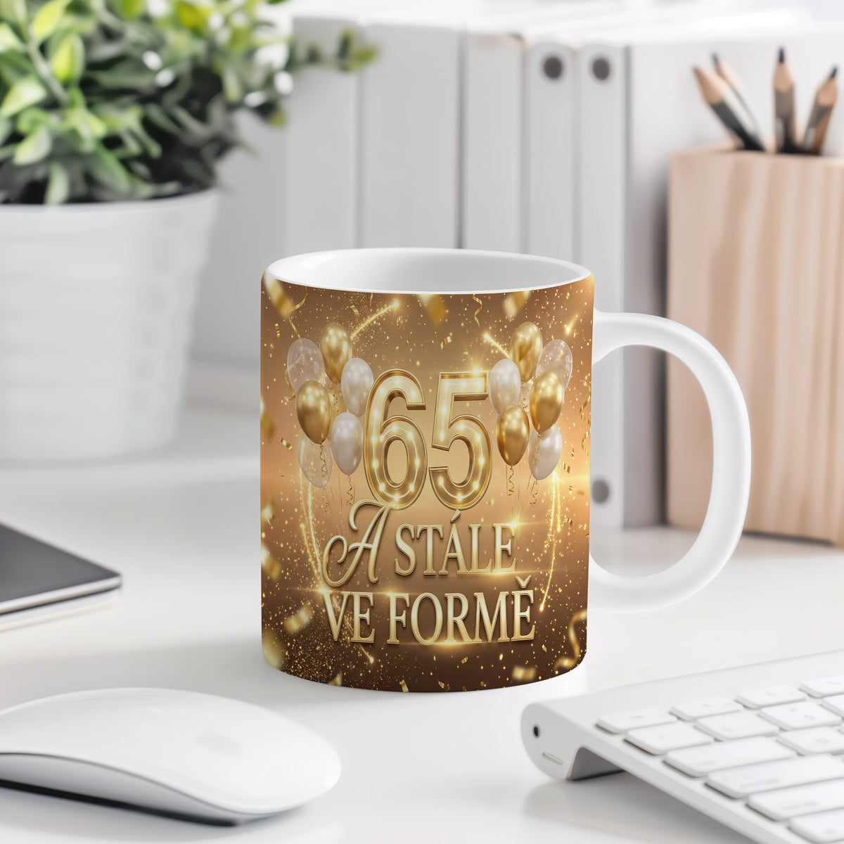 Narozeninový hrnek 65 let – A STÁLE VE FORMĚ