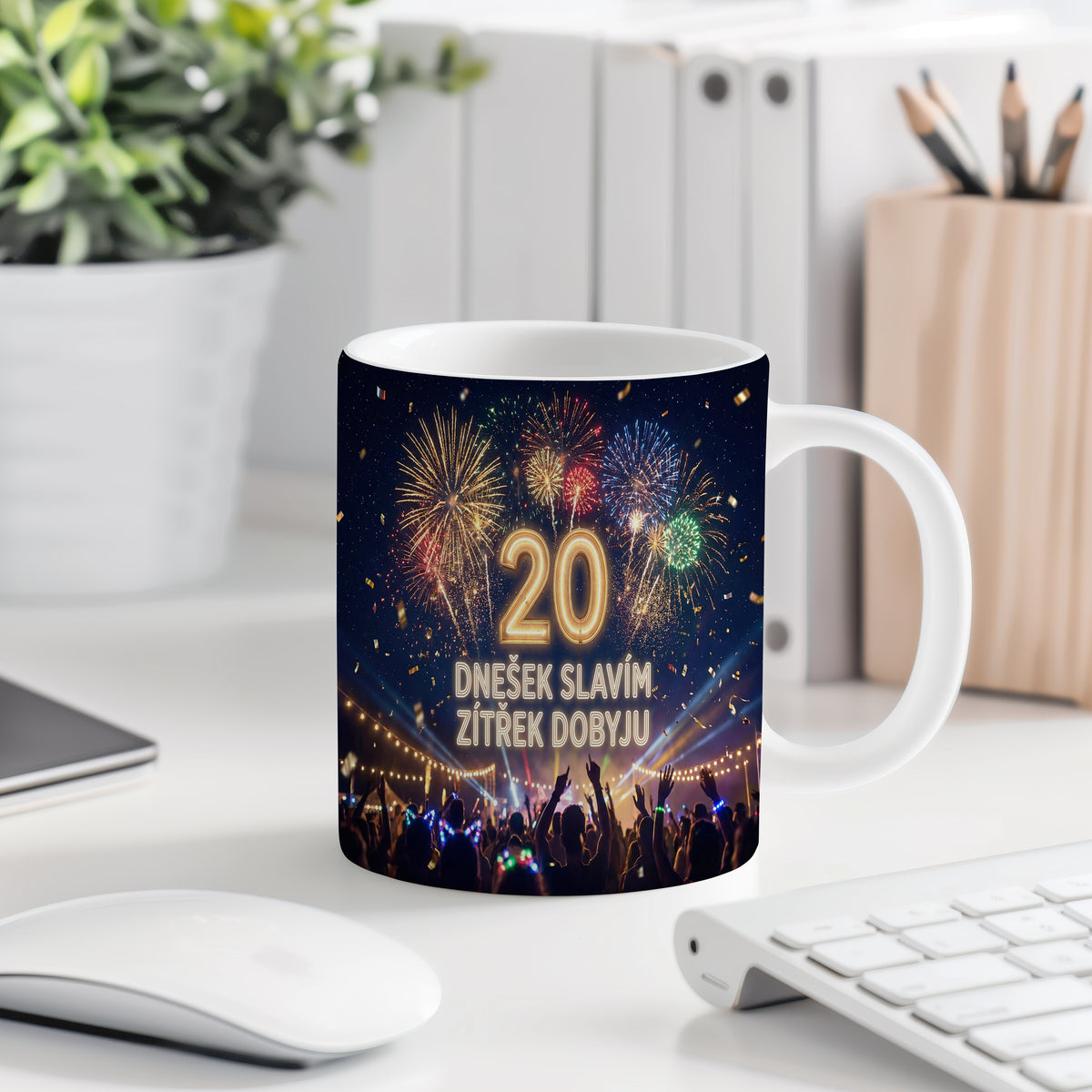 Narozeninový hrnek 20 let – DNEŠEK SLAVÍM, ZÍTŘEK DOBYJU