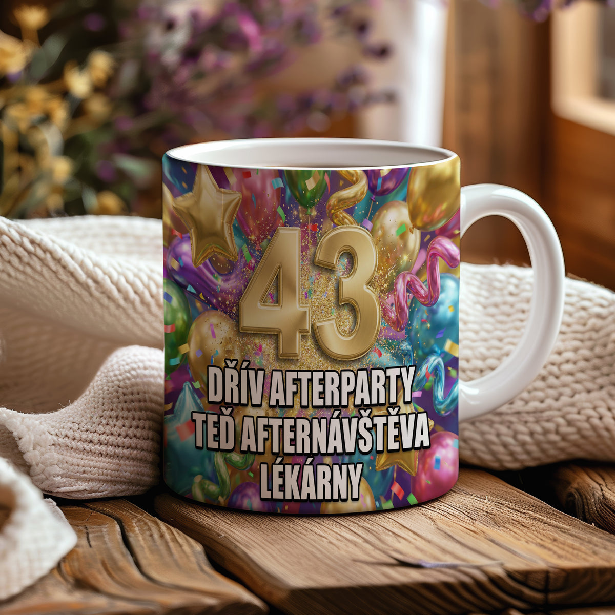 Narozeninový hrnek 43 let – DŘÍV AFTERPARTY TEĎ AFTERNÁVŠTĚVA LÉKÁRNY