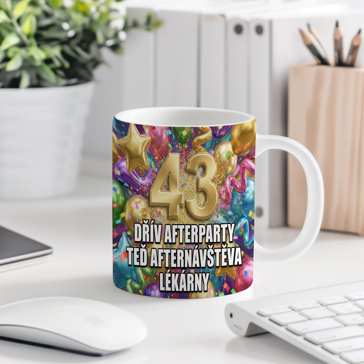 Narozeninový hrnek 43 let – DŘÍV AFTERPARTY TEĎ AFTERNÁVŠTĚVA LÉKÁRNY