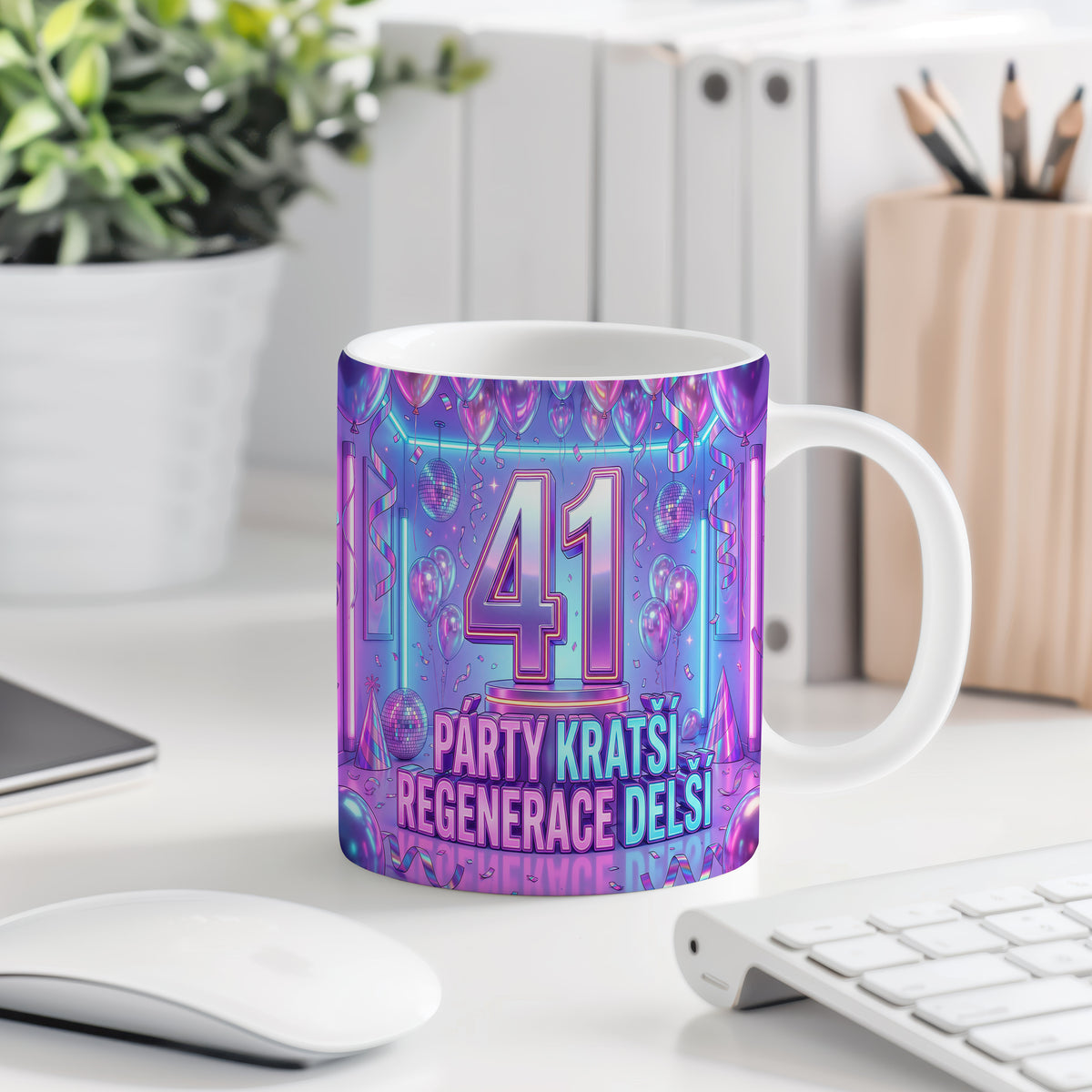 Narozeninový hrnek 41 let – PÁRTY KRATŠÍ, REGENERACE DELŠÍ