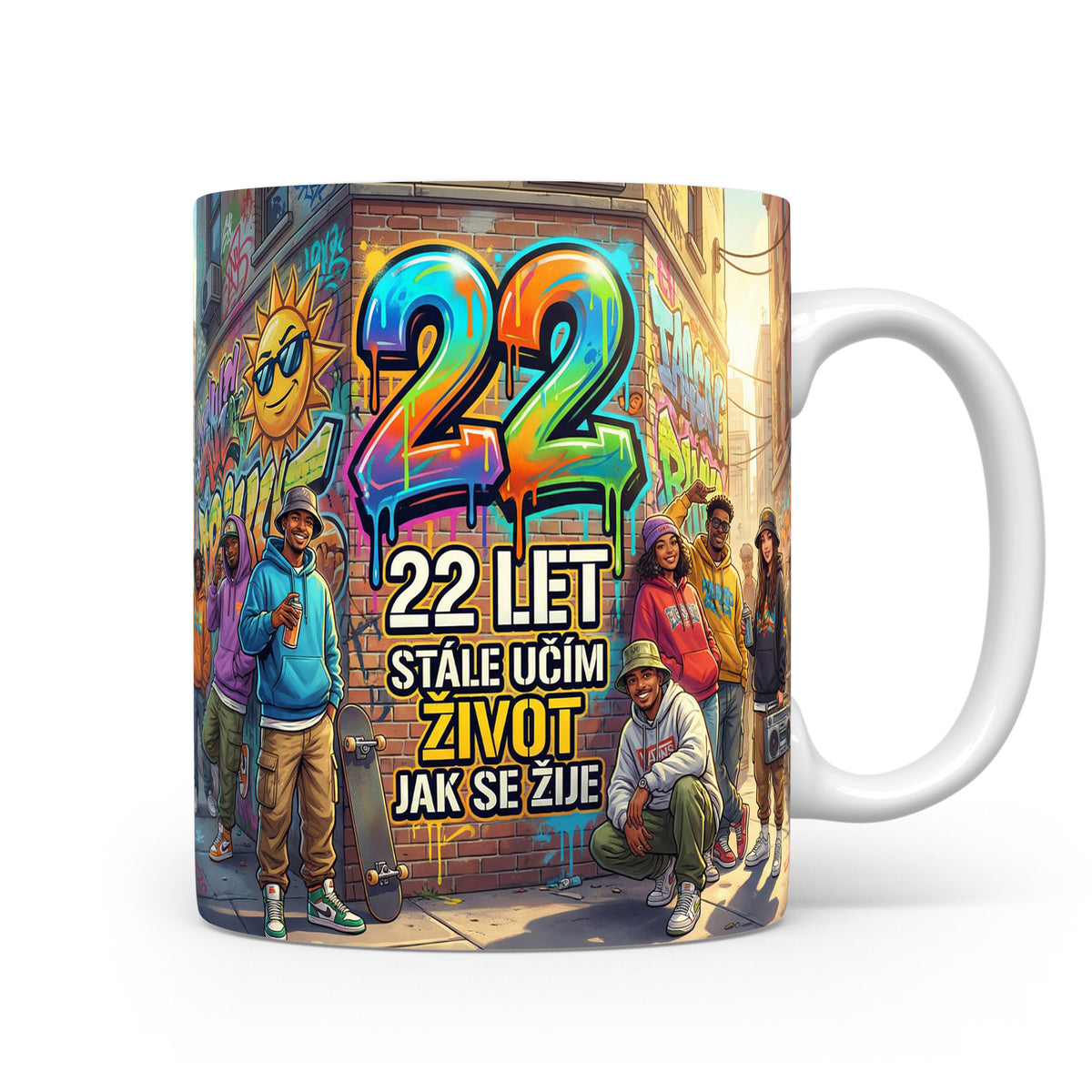 Hrnček s nápisem 22 let stále učím život jak se žije