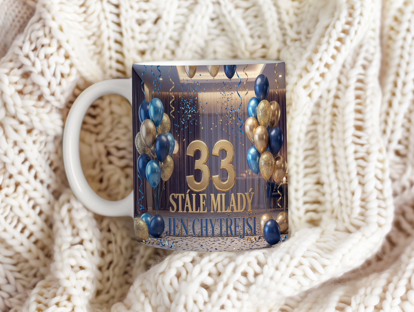 Narozeninový hrnek 33 let – STÁLE MLADÝ JEN CHYTŘEJŠÍ