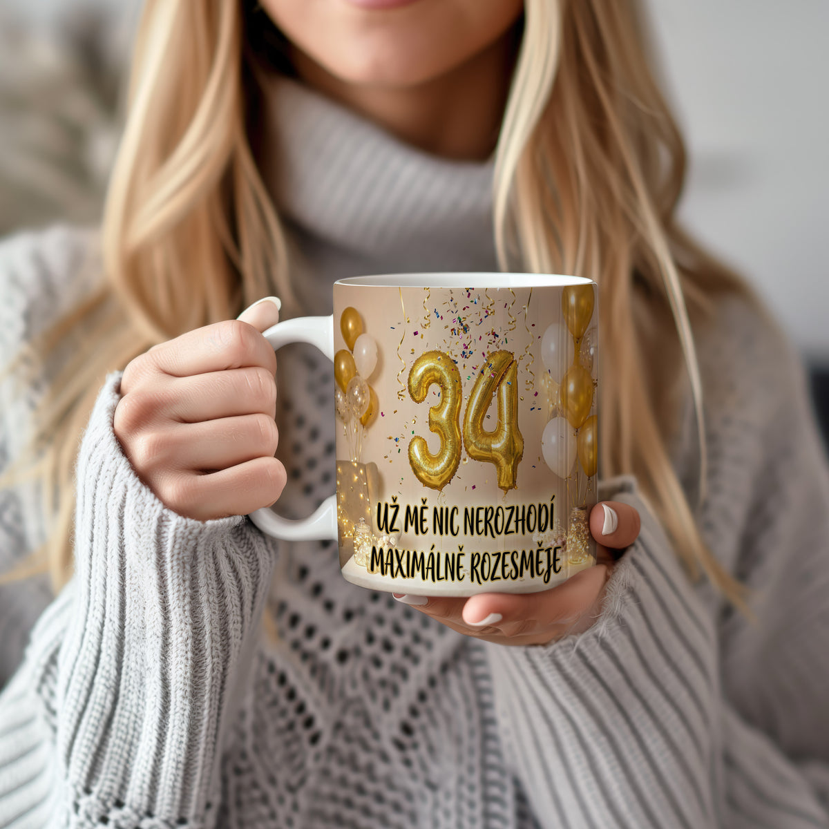 Narozeninový hrnek 34 let – UŽ MĚ NIC NEROZHODÍ MAXIMÁLNĚ ROZESMĚJE