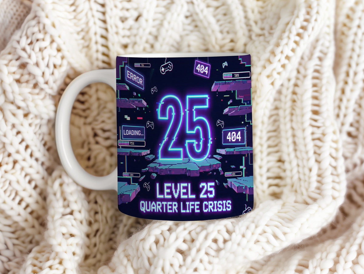 Narozeninový hrnek 25 let – LEVEL 25 QUARTER LIFE CRISIS