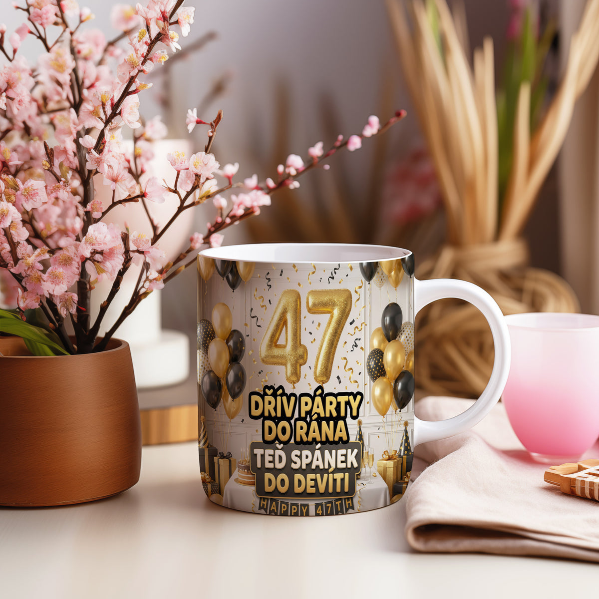 Narozeninový hrnek 47 let – DŘÍV PÁRTY DO RÁNA TEĎ SPÁNEK DO DEVÍTI
