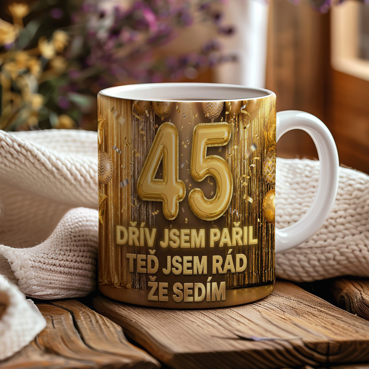 Narozeninový hrnek 45 let – DŘÍV JSEM PAŘIL TEĎ JSEM RÁD ŽE SEDÍM
