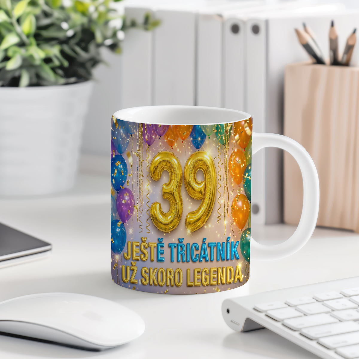 Narozeninový hrnek 39 let – JEŠTĚ TŘICÁTNÍK, UŽ SKORO LEGENDA