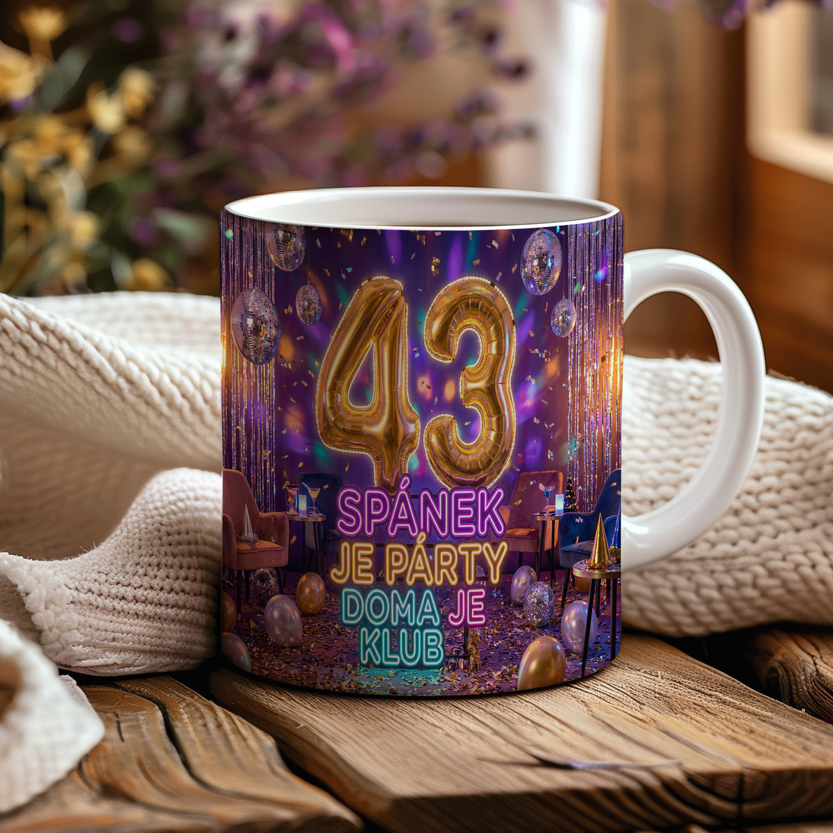 Narozeninový hrnek 43 let – SPÁNEK JE PÁRTY, DOMA JE KLUB
