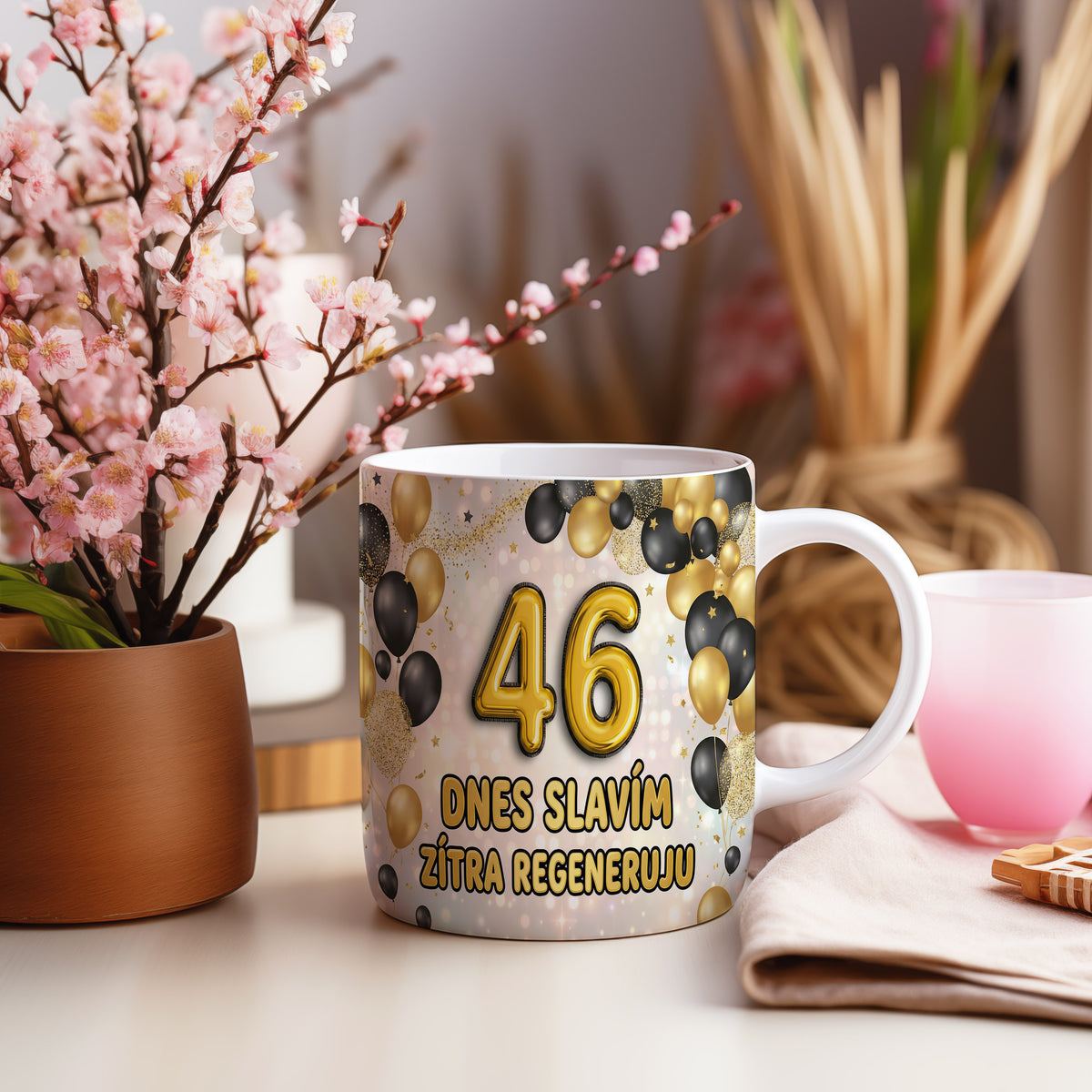 Narozeninový hrnek 46 let – DNES SLAVÍM ZÍTRA REGENERUJU