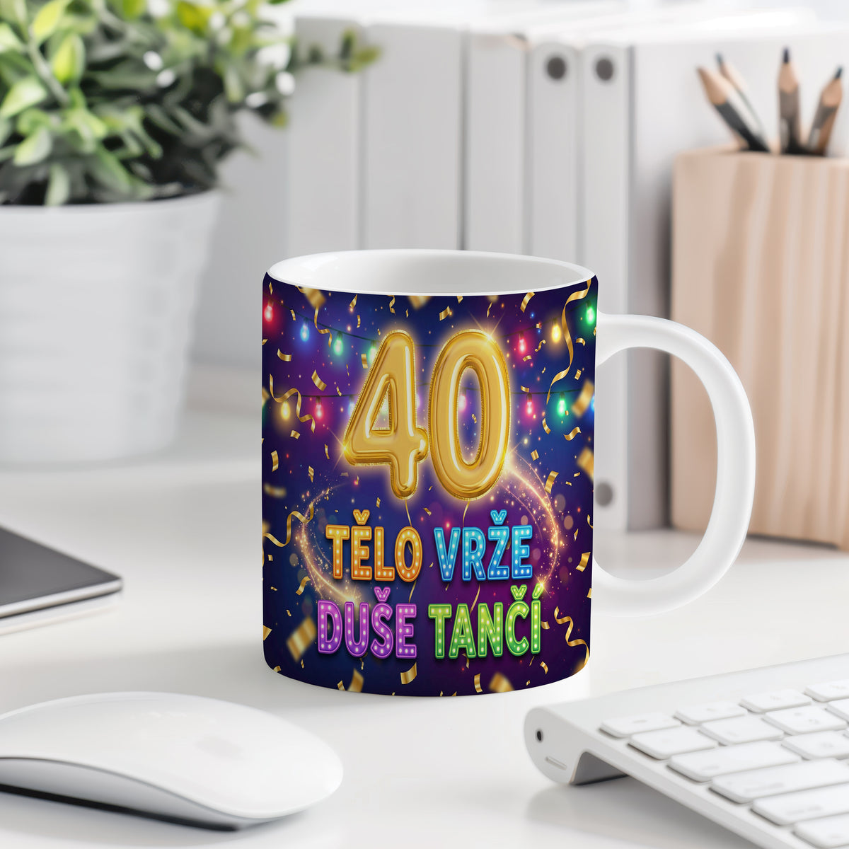 Narozeninový hrnek 40 let – TĚLO VRŽE DUŠE TANČÍ